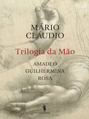 cover image of Trilogia da Mão--Amadeo, Guilhermina, Rosa